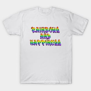 Rainbows and Happiness T-Shirt